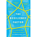 The Resilience Factor: A Step-by-Step Guide to Catalyze an Unbreakable Team