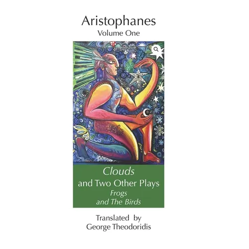 Clouds and Two Other Plays: Frogs and The Birds