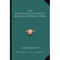 The Meditations Of Marcus Aurelius Antonius (1906)
