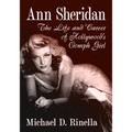 Ann Sheridan: The Life and Career of Hollywood's Oomph Girl