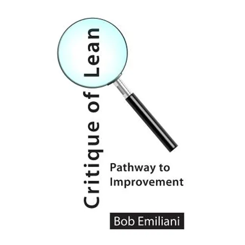 Critique of Lean: Pathway to Improvement