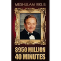 $950 Million in 40 Minutes