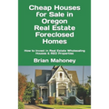 Cheap Houses for Sale in Oregon Real Estate Foreclosed Homes: How to Invest in Real Estate Wholesaling Houses & REO Properties