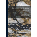 Practical Field Geology