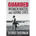 Guarded: Women, Water, and Saving Lives