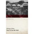 Now It Can Be Told (WWI Centenary Series)