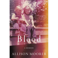 Blood: A Memoir