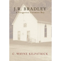 J.R. Bradley: A Forgotten Larimore Boy