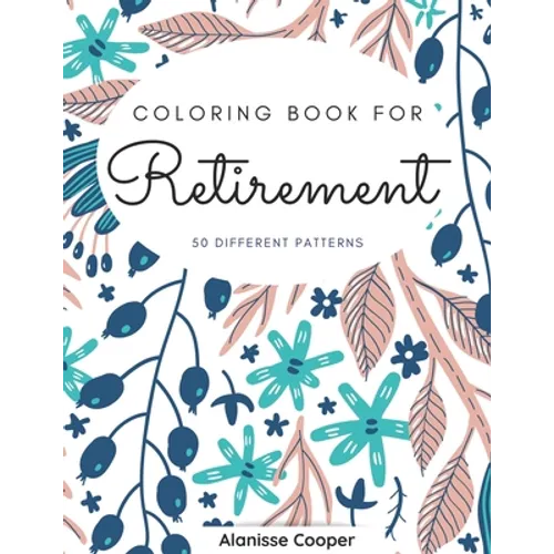 Coloring Book for Retirement: 50 diferents patterns.