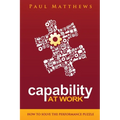 Capability at Work: How to Solve the Performance Puzzle