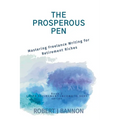 The Prosperous Pen: Mastering Freelance Writing for Retirement Riches