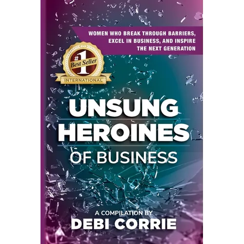 Unsung Heroines of Business