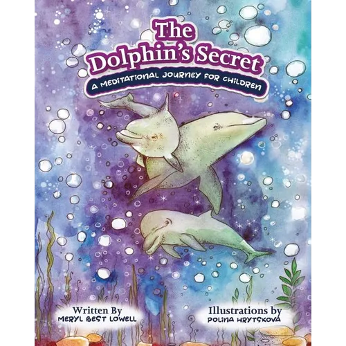 The Dolphin's Secret: A Meditational Journey for Children