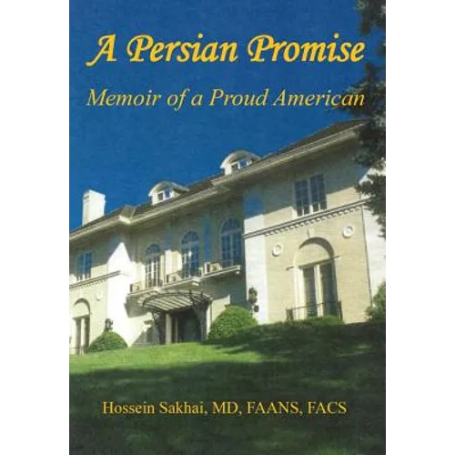 A Persian Promise - Memoir of a Proud American