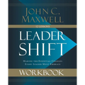 Leadershift Workbook: Making the Essential Changes Every Leader Must Embrace