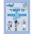 "I Want To be, When I Grow Up"
