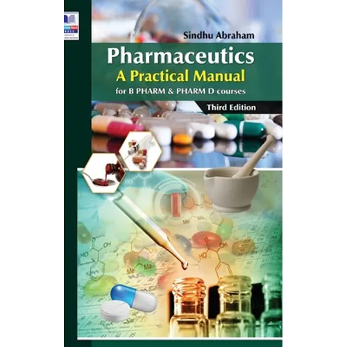 Pharmaceutics: A Practical Manual: for B PHARM and PHARM D courses