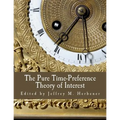 The Pure Time-Preference Theory of Interest (Large Print Edition)