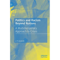 Politics and Racism Beyond Nations: A Multidisciplinary Approach to Crises
