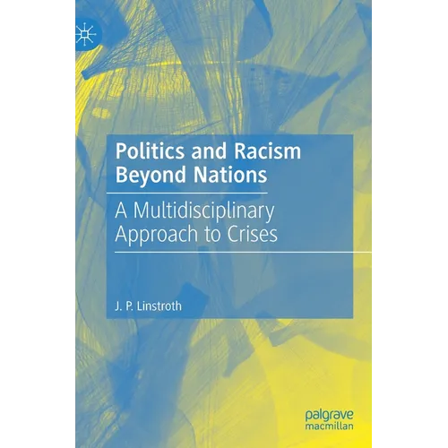 Politics and Racism Beyond Nations: A Multidisciplinary Approach to Crises