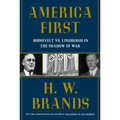 America First: Roosevelt vs. Lindbergh in the Shadow of War