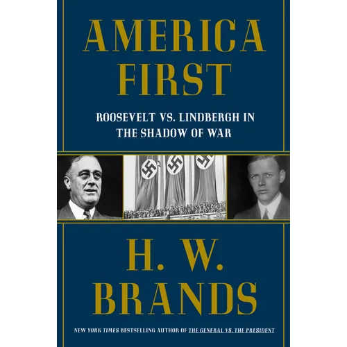 America First: Roosevelt vs. Lindbergh in the Shadow of War