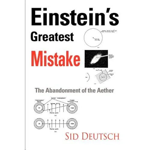 Einstein's Greatest Mistake: Abandonment of the Aether