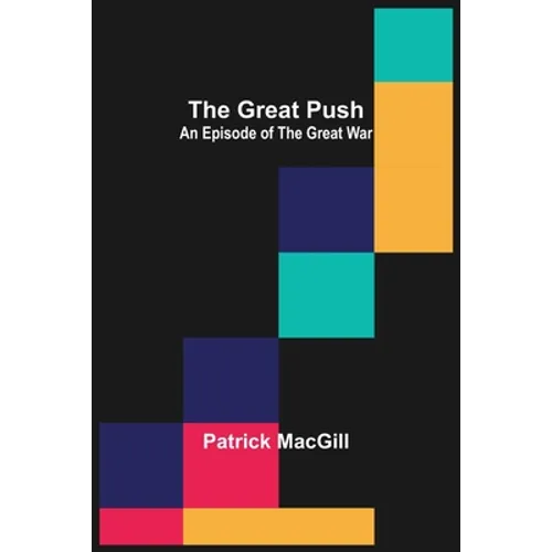 The Great Push: An Episode of the Great War