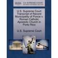 U.S. Supreme Court Transcript of Record Municipality of Ponce V. Roman Catholic Apostolic Church in Porto Rico