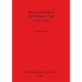 Bronzeworking on Late Minoan Crete: A diachronic study