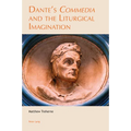 Dante's «Commedia» and the Liturgical Imagination