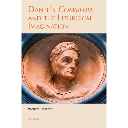 Dante's «Commedia» and the Liturgical Imagination