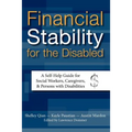 Financial Stability for the Disabled: A Self-Help Guide for Social Workers, Caregivers, & Persons with Disabilities