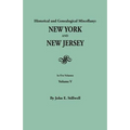 Historical and Genealogical Miscellany: New York and New Jersey. in Five Volumes. Volume V