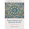 Transcendent God, Rational World: A Maturidi Theology
