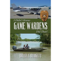 I Didn't Know Game Wardens Did That!
