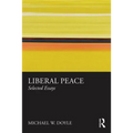 Liberal Peace: Selected Essays