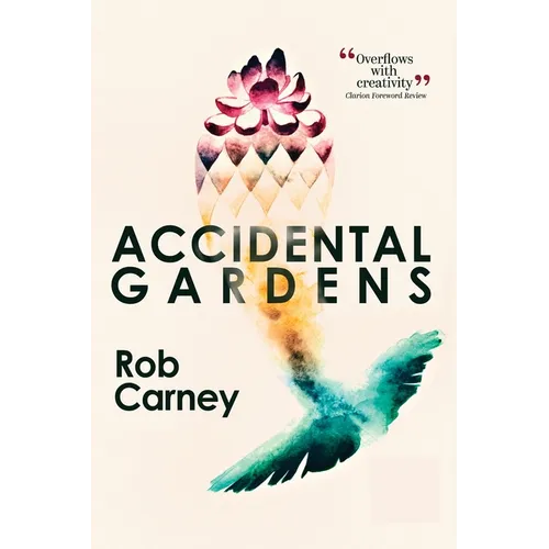 Accidental Gardens