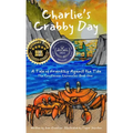 Charlie's Crabby Day: A Tale of Friendship Against the Tide
