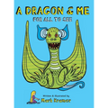 A Dragon & Me For All To See