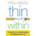 The Thin from Within: The Powerful Self-Coaching Program for Permanent Weight Loss