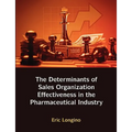 Sales Management Control, Territory Design, Sales Force Performance, and Sales Organizational Effectiveness in the Pharmaceutical Industry