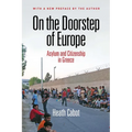 On the Doorstep of Europe: Asylum and Citizenship in Greece