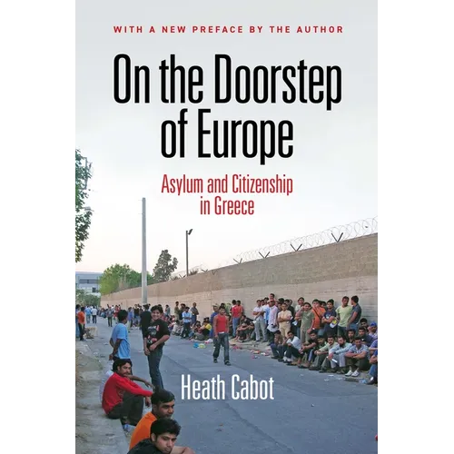 On the Doorstep of Europe: Asylum and Citizenship in Greece
