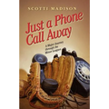 Just a Phone Call Away