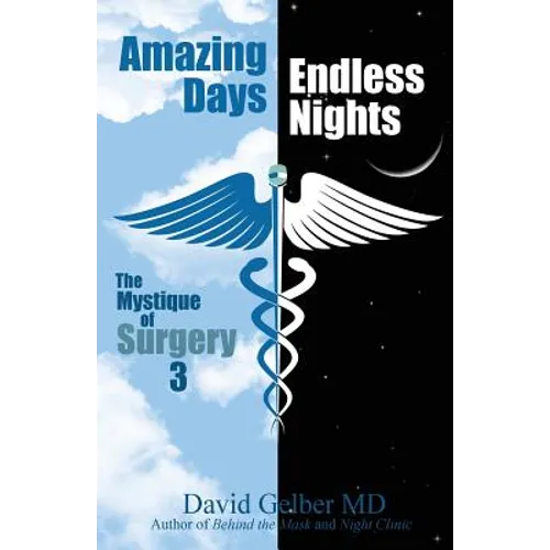 Amazing Days, Endless Nights: The Mystique of Surgery3