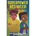 Superpower Activated!: The Adventurous Tales of Maximus and O'Shea