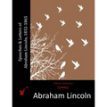 Speeches & Letters of Abraham Lincoln, 1832-1865