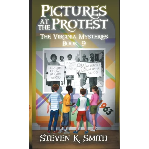 Pictures at the Protest: The Virginia Mysteries Book 9