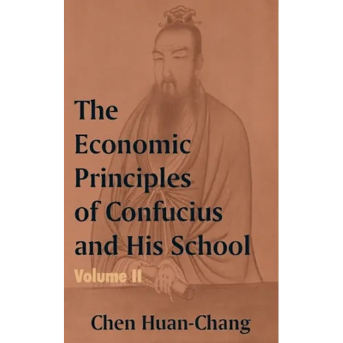 The Economics Principles of Confucius and His School (Volume Two)